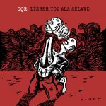 COR – LIEBER TOT ALS SKLAVE 2015
