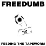 Freedumb - Feeding The Tapeworm