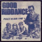 Good Riddance - Peace Of Our Time