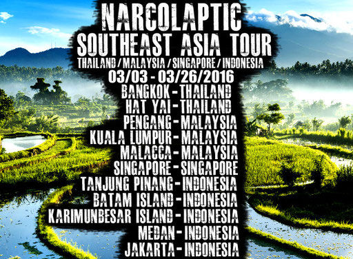 Narcolaptic - Südoastasien Tour 2016