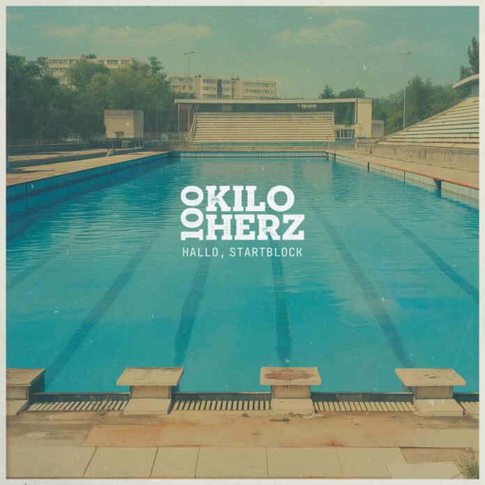 100 Kilo Herz - Hallo, Startblock (2025)
