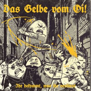 Das Gelbe vom Oi! - Ihr bekommt, was ihr verdient (2025)