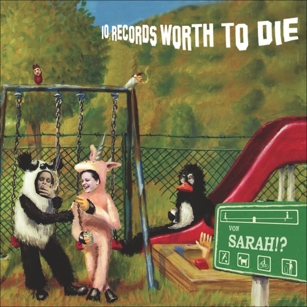 10 Records Worth To Die For mit Sarah von Akne Kid Joe