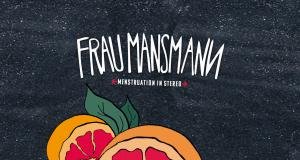 Frau Mansmann - Menstruation in Stereo (Cover)
