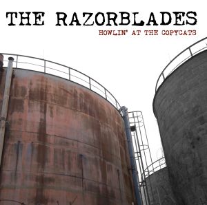 The Razorblades - Howlin' At The Copycats (2020)