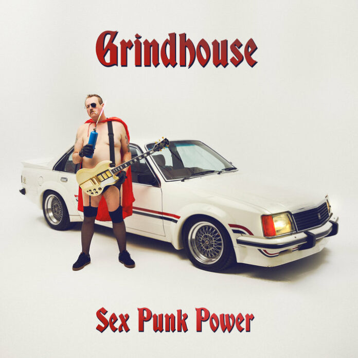 Grindhouse - Sex Punk Power (2021)