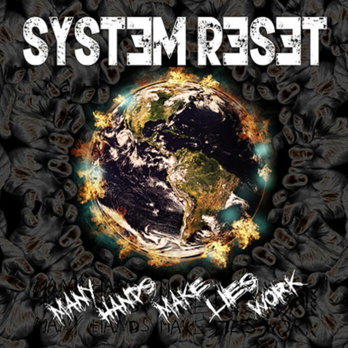 System Reset - Many Hands Make Lies Work