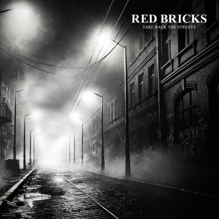 Red Bricks - Take Back The Streets (2025)