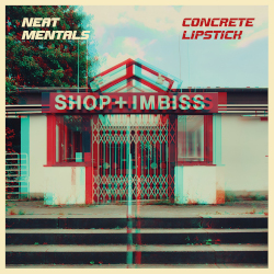 Neat Mentals / Concrete Lipstick – Split ::: Review (2026)