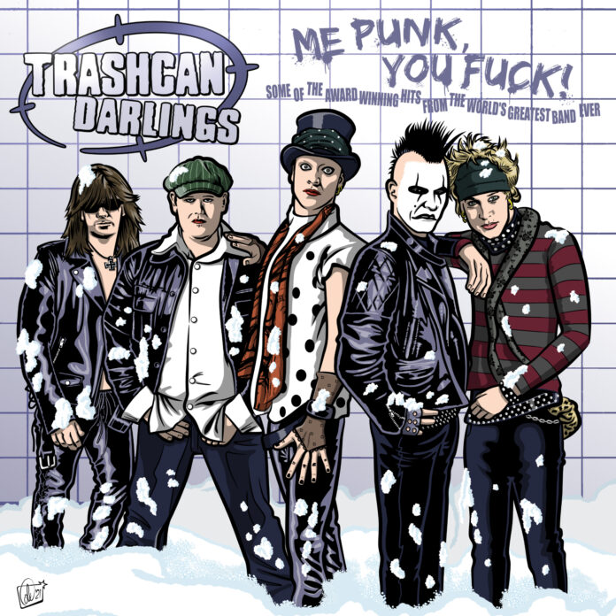 Trashcan Darlings - Me Punk, You Fuck! (2022)