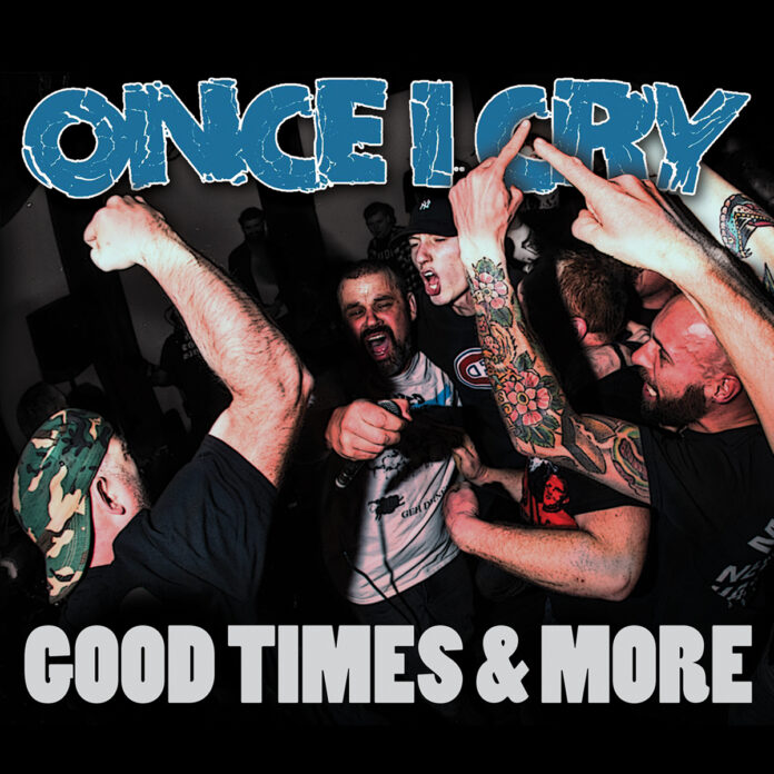 Once I Cry - Good Times & More (2021)