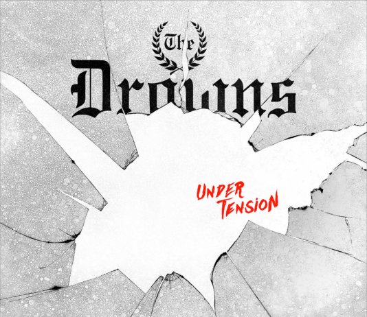 The Drowns – Under Tension ::: Review (2020) The Drowns – Under Tension