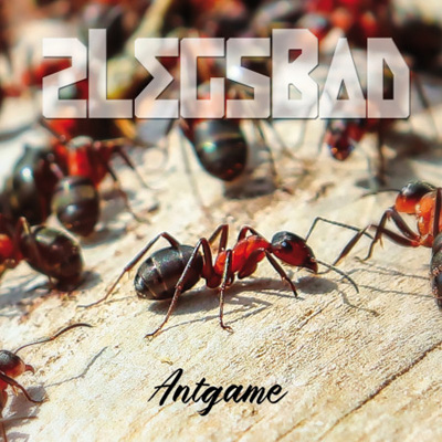 2LegsBad – Antgame (2022)