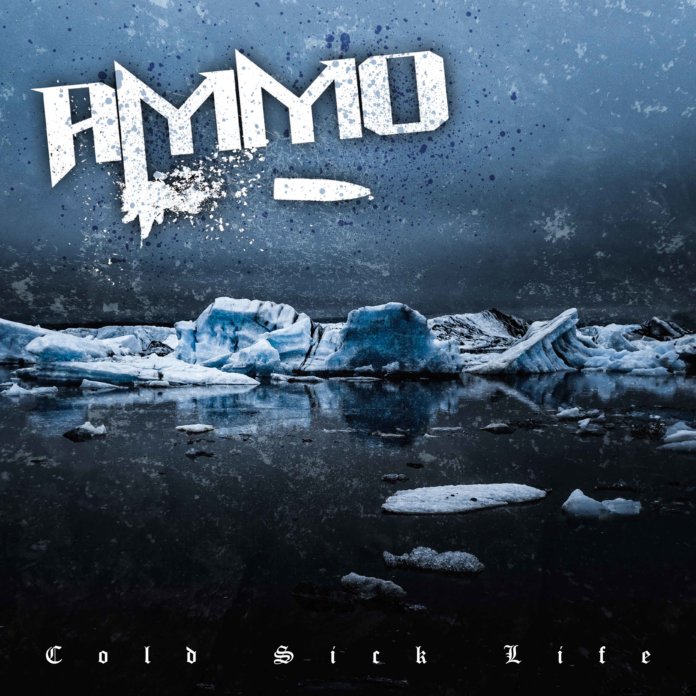Ammo - Cold Sick Life (2020)
