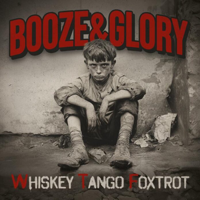 Booze & Glory - Whiskey Tango Foxtrot (2025)