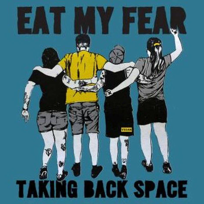 Eat My Fear - Taking Back Space (2018)