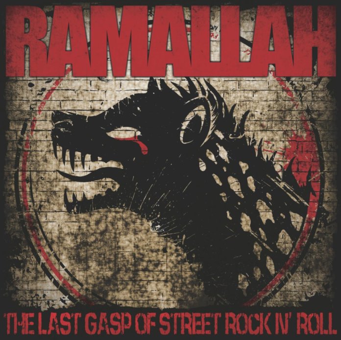 Ramallah - The Last Gasp Of Street Rock'n'Roll