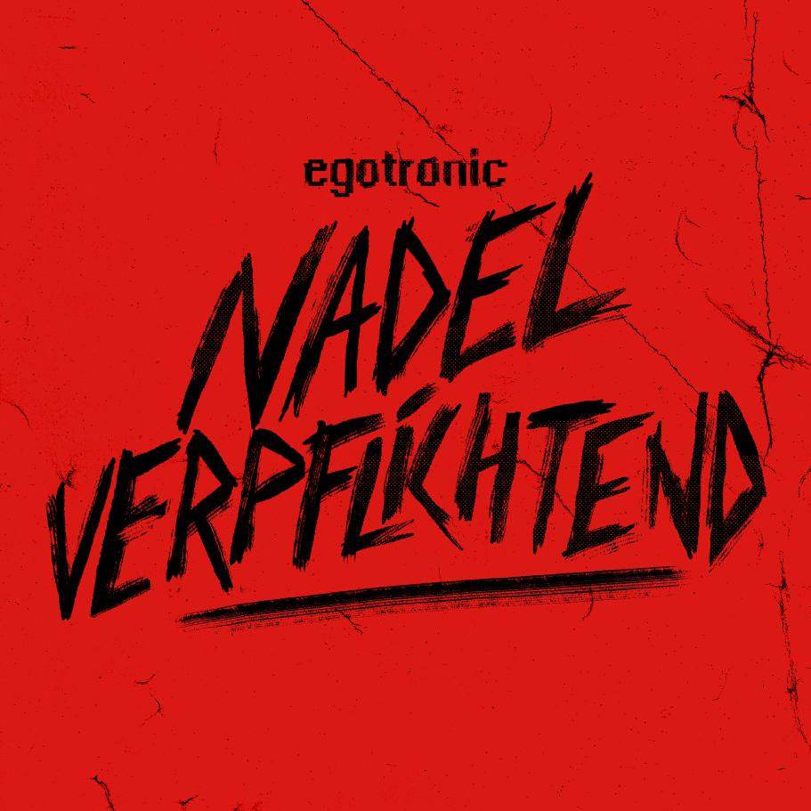 Egotronic - Nadel verpflichtend (2021)