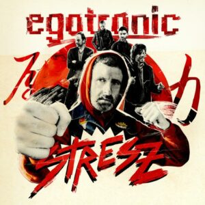 Egotronic - Stresz (2021)