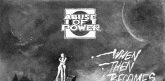 Abuse Of Power -When Then Becomes Now
