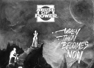 Abuse Of Power -When Then Becomes Now