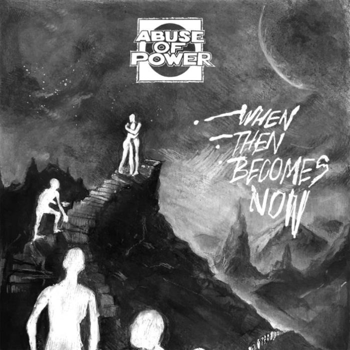 Abuse Of Power -When Then Becomes Now