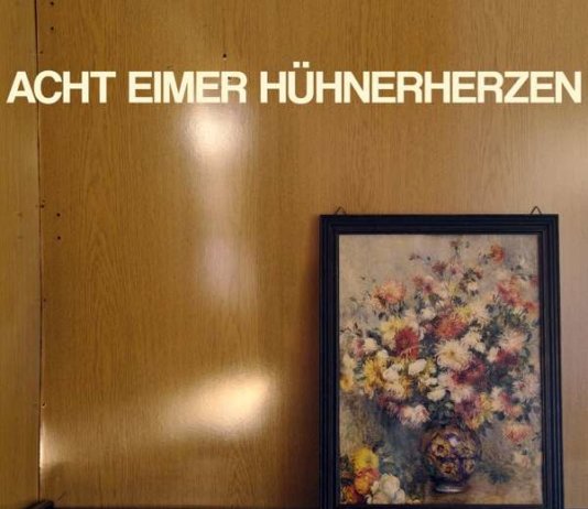 Acht Eimer Hühnerherzen - album (2020)