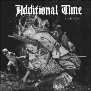 Additional Time - Dead End (2021)