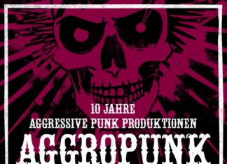 Aggropunk Forever - 10 Jahre Aggressive Punk Produktionen