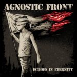 Agnostic Front – Echoes In Eternity ::: Review (2025) Agnostic Front - Echoes In Eternity (2025)