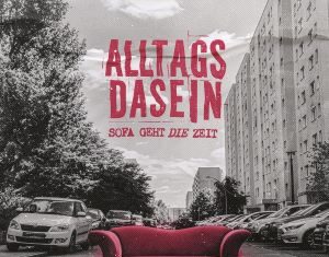 Alltagsdasein - Sofa geht die Zeit (2026)