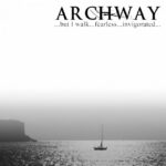 Archway - ...But I Walk...Fearless...Invigorated... - Cover