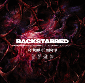 Backstabbed - Servant Of Misery (2026)