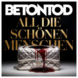 Betontod - All die schönen Menschen (Singlecover)