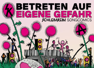 Betreten auf eigene Gefahr – Schleimkeim-Songcomics von Frank Willmann (Hg.) ::: Buch Review (2023) Betreten auf eigene Gefahr - Schleimkeim-Songcomics von Frank Willmann (Hg.) (© Ventil Verlag)