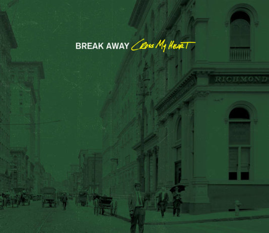 BREAK AWAY – neues Album „Cross My Heart“