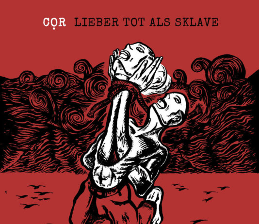 COR – Lieber Tot Als Sklave ::: Review (2015)