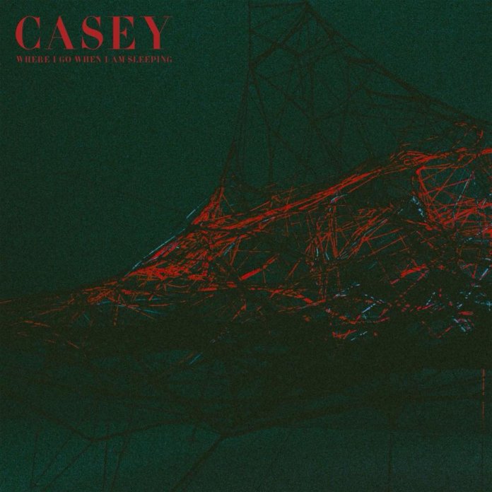 Casey - Where I Go When I Am Sleeping