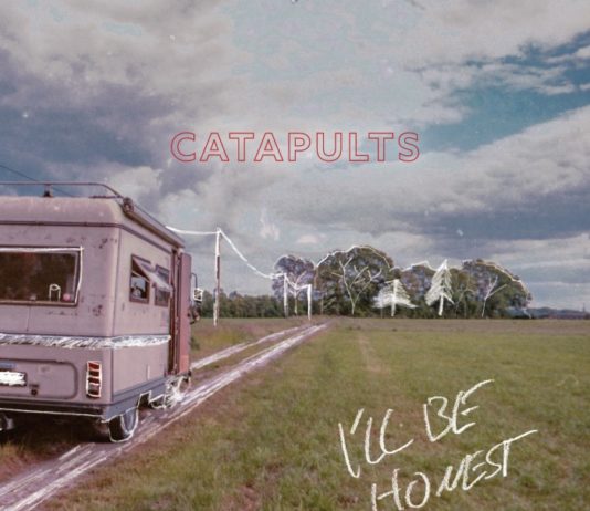 CATAPULTS - I'll Be Honest (2021)