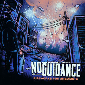 No Guidance - Fireworks For Arsonists (2021)