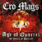 Cro-Mags - Age of Quarrel (40 Years of Quarrel)