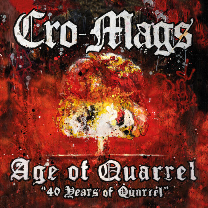 Cro-Mags - Age of Quarrel (40 Years of Quarrel) Cro-Mags - Age of Quarrel (40 Years of Quarrel)