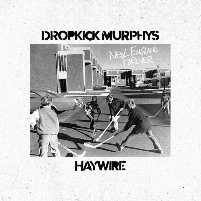 Dropkick Murphys & Haywire New England Forever (2026)