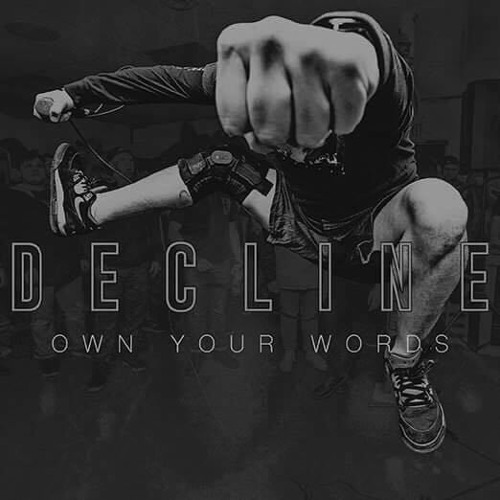 Decline - Own Your Words - Straight Edge Hardcore Band