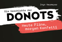 Die Geschichte der Donots - Heute Pläne, morgen Konfetti von Ingo Neumayer (© Ventil Verlag)