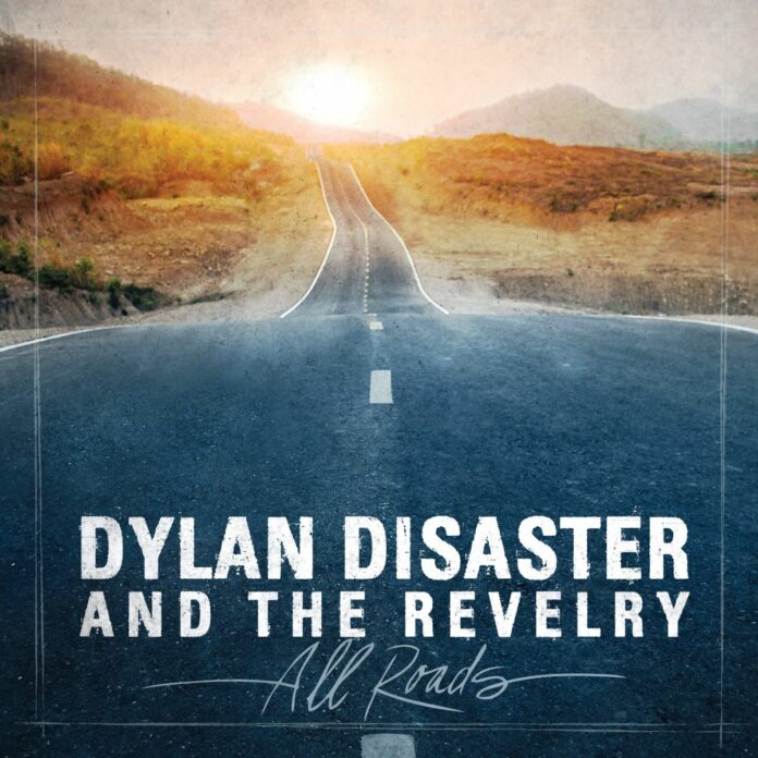 Dylan Disaster and The Revelry - All Roads - Cover
