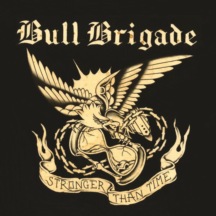 Bull Brigade - Stronger Than Time (2020)