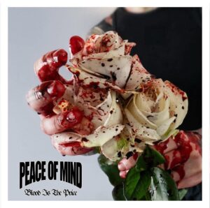 Peace Of Mind - Blood Is The Price (2025)