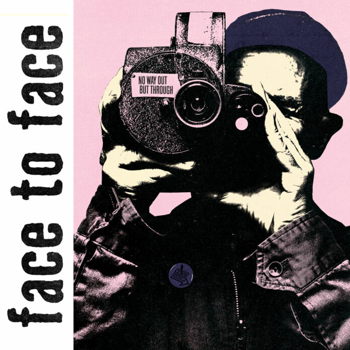 Face To Face - No Way Out But Through (2021)