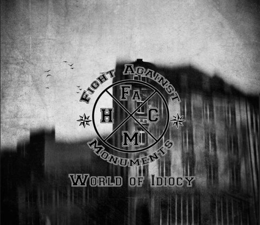 Fight Against Monuments – World Of Idiocy ::: Review (2017) Fight Against Monuments - World Of Idiocy (2017)
